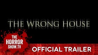 THE WRONG HOUSE TheHorrorShowTV Trailer [upl. by Adehsor495]