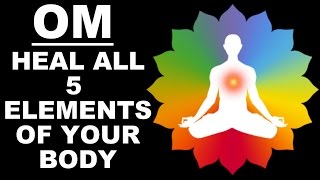 HEALING OM MEDITATION 5 ELEMENTS  PANCHBHOOT MANTRA  VERY POWERFUL [upl. by Hershell]