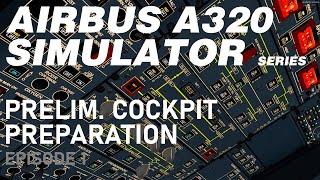 Airbus A320  Normal Procedures  Preliminary cockpit preparation [upl. by Dnomar640]