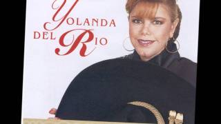 Yolanda Del RioDime Que No Te Perdi [upl. by Ahseia]