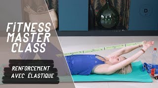 Se muscler avec un élastique 30 min  Fitness Master Class [upl. by Smeaj]