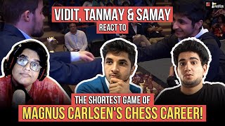 Reaction to Magnus Carlsens shortest game  Ft Vidit Gujrathi Tanmay Bhat Samay Raina [upl. by Hulton691]