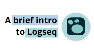 Introduction to Logseq [upl. by Atiseret]