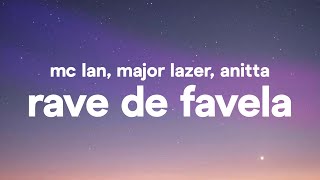 MC Lan Major Lazer Anitta  Rave De Favela Letra  Lyrics [upl. by Leventis328]