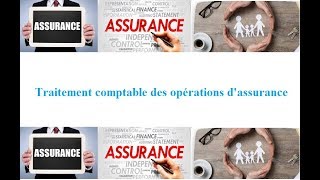 Assurance Traitement comptable des opérations dassurance [upl. by Greyso]