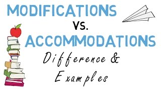 Modifications vs Accommodations Difference and Examples [upl. by Caine48]