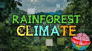 Rainforest Climates [upl. by Yniar]