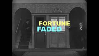 Fortune Faded [upl. by Cord]