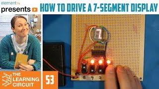 How To Drive A 7segment Display  The Learning Circuit [upl. by Gracie]