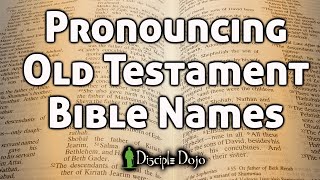 How to Pronounce All Those Old Testament Bible Names [upl. by Schaab]