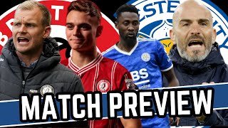 BRISTOL CITY vs LEICESTER  MATCH PREVIEW [upl. by Retsila]