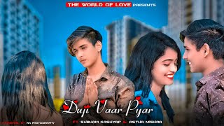 Duji Vaar Pyar  Sad Love Story 2020  Punjabi Songs  Ft Subham amp Astha [upl. by Yra190]