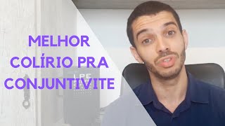 Conjuntivite o melhor colírio varia conforme o caso drolho [upl. by Kailey]