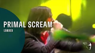 Primal Scream  Loaded From quotScreamadelica Livequot [upl. by Rowen54]