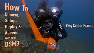 DSMB Basics How To Choose Setup Deploy amp Ascend  Scuba Diving [upl. by Idahs170]