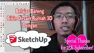 Tutorial Sketchup Pemula Eps 1  Cara Sederhana Membuat Desain Rumah 3D [upl. by Eissel287]