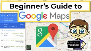 Beginners Guide to Google Maps [upl. by Natalia]