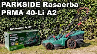 PARKSIDE rasaerba a batteria 40V ITA recensione e test PMRA 40Li A2 [upl. by Yduj]