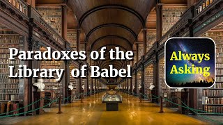 Paradoxes of the Library of Babel [upl. by Rhu603]