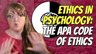 Ethics in Psychology The APA Code of Ethics [upl. by Atwater]