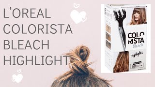 Testing out LOreal Paris Colorista Bleach Highlights on dark hair [upl. by Radke]