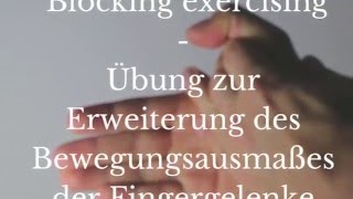 Ergotherapie Handtherapie blocking exercising Bewegungsausmaß Finger erweitern [upl. by Vanda]