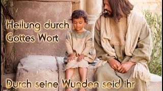 Heilung durch Gottes Wort  Schriftstellen göttliche Heilung  Jesus heilt Teil 1 [upl. by Vanzant202]