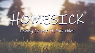 HOMESICK  Loving Caliber ft Mia Niles  Lyrics  Lyric Video [upl. by Naig436]