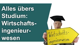 Wirtschaftsingenieurwesen studieren Alles übers Studium Tipps Erfahrungen Doku  Selbsttest [upl. by Atiroc]