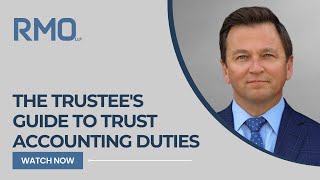 The Trustees Guide to Trust Accounting Duties  RMO Lawyers [upl. by Laurianne]