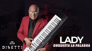 Orquesta La Palabra  Lady Con Letra  Salsa Romántica [upl. by Schulze]