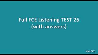 Full B2 First FCE Listening Test 26 [upl. by Aihsel139]