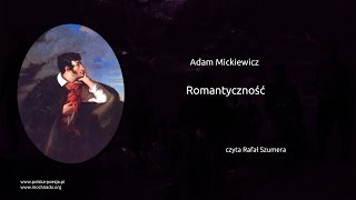 Adam Mickiewicz  Romantyczność [upl. by Hy]