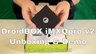 Reviewing the DroidBOX iMXQpro V2  the best 2016 budget Android Powered Kodi TV Box with LibreELEC [upl. by Ahel]