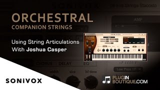 Orchestral Companion Strings By Sonivox  Using Different Articulations [upl. by Yoo]