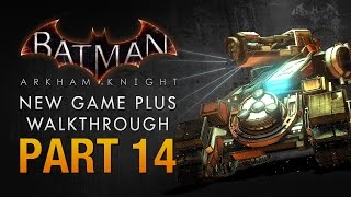 Batman Arkham Knight Walkthrough  Part 14  Cloudburst Tank Battle [upl. by Landing]