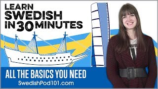 Learn Swedish in 30 Minutes  ALL the Basics You Need [upl. by Ddal]