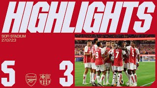 HIGHLIGHTS  Arsenal v FC Barcelona 53  Saka Havertz Trossard x2 Vieira [upl. by Hallett907]