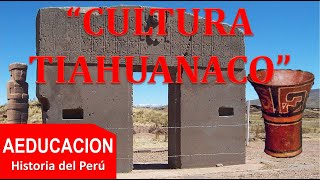 CULTURA TIAHUANACO CULTURA TIWANAKU CULTURA TIAHUANACOTA  PERÚ  AEDUCACION [upl. by Mailliwnhoj843]