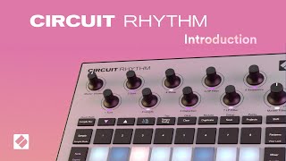 Circuit Rhythm  Overview  Novation [upl. by Eenoj]