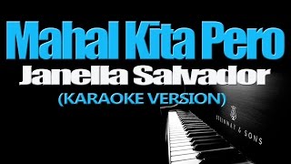 MAHAL KITA PERO  Janella Salvador KARAOKE VERSION [upl. by Vil]