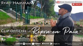 Ryad Hammany  Clip Officiel quot REPOSE EN PAIXquot [upl. by Willner]