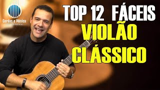 12 MÚSICAS para Iniciar no VIOLÃO CLÁSSICO Prof FAROFA [upl. by Hewet239]