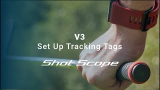 How to set up Shot Scope Performance Tracking Tags [upl. by Schenck582]