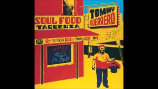 Tommy Guerrero  Soul Food Taqueria Full Album [upl. by Dyrraj]