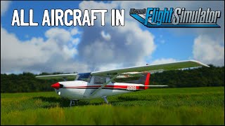 ALL Aircraft in Microsoft Flight Simulator 2020 Standard Deluxe amp Premium Editions [upl. by Duarte]