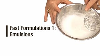 Fast Formulation 1 Emulsions [upl. by Vokay]