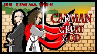 Carman Great God  The Cinema Snob [upl. by Bhatt]