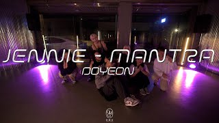 DOYEON Choreography  JENNIE  Mantra [upl. by Yuh398]