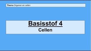 VMBO 3  Organen en cellen  Basisstof 4 Cellen [upl. by Tizes]